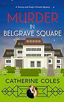 Murder in Belgrave Square by Catherine Coles