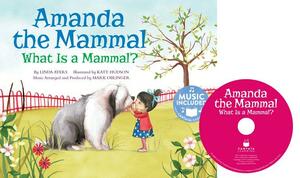 Amanda the Mammal: What Is a Mammal? by Linda Ayers