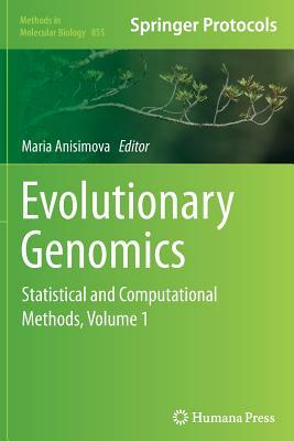 Evolutionary Genomics: Statistical and Computational Methods, Volume 1 by 