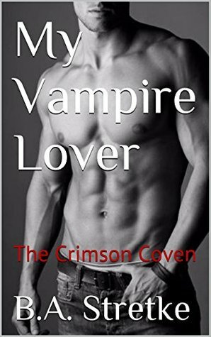 My Vampire Lover by B.A. Stretke