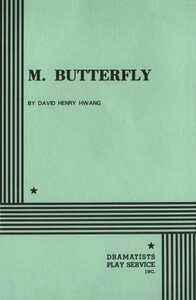 M. Butterfly by David Henry Hwang