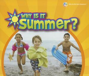 Why Is It Summer? by Sara L. Latta