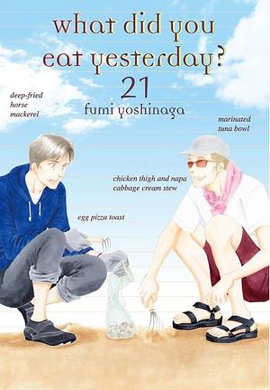 What Did You Eat Yesterday?  Volume 21 by Fumi Yoshinaga