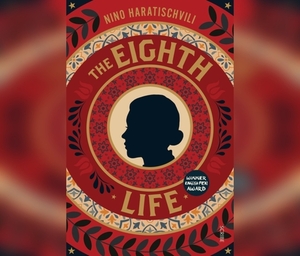 The Eighth Life by Nino Haratischwili