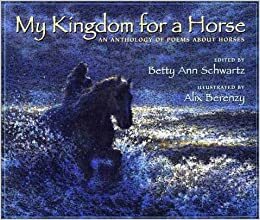 My Kingdom for a Horse by Betty Schwartz, Alix Berenzy