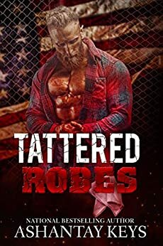 Tattered Robes by Ashantay Keys