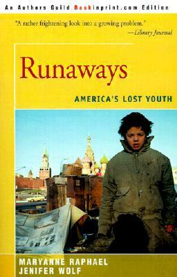 Runaways: America's Lost Youth by Maryanne Raphael, Anaïs Nin