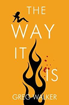 The Way It Is by Greg Walker