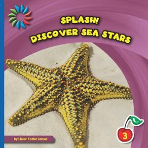 Discover Sea Stars by Helen Foster James