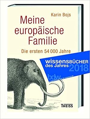 Meine europäische Familie: Die ersten 54 000 Jahre by Karin Bojs