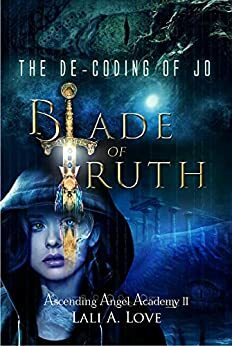 Blade of Truth by Lali A. Love