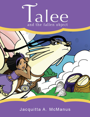 Talee and the Fallen Object by Jacquitta A. McManus