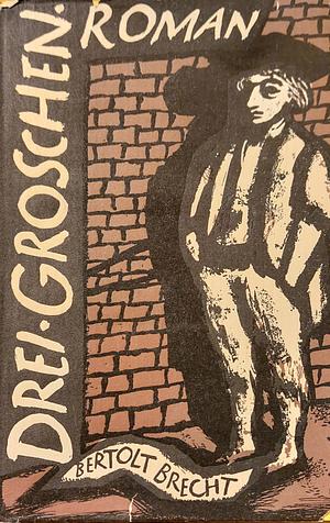Dreigroschenroman by Bertolt Brecht