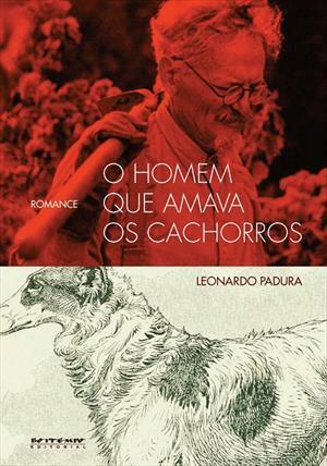 O Homem que Amava os Cachorros by Leonardo Padura, Helena Pitta