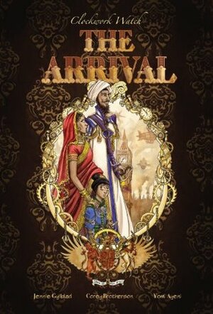 Clockwork Watch: 1: The Arrival by Corey Brotherson, Jennie Gyllblad, Yomi Ayeni