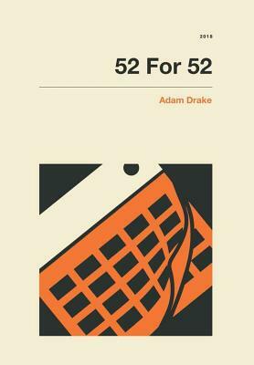 52 For 52 by Adam Drake