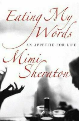 Eating My Words: An Appetite For Life by Mimi Sheraton