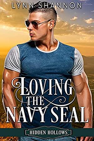 Loving the Navy SEAL by Lynn Shannon