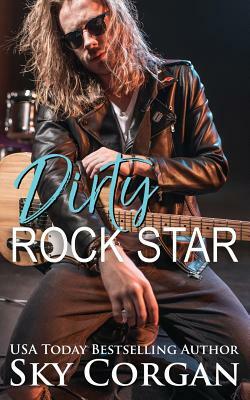Dirty Rock Star by Sky Corgan