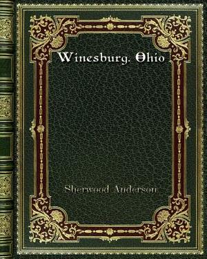 Winesburg. Ohio by Sherwood Anderson