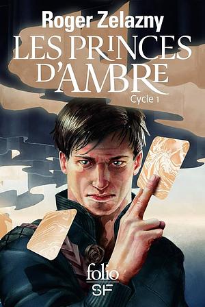 Les princes d'Ambre: Cycle 1 by Roger Zelazny