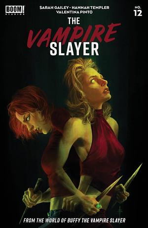 The Vampire Slayer #12 by Sarah Gailey, Hannah Templer
