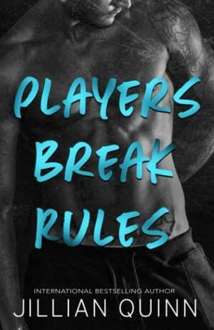 Players Break Rules (Campus Players #1) by Jillian Quinn