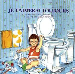 Je t'aimerai toujours by Sheila McGraw, Robert Munsch