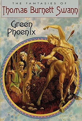 Green Phoenix by Thomas Burnett Swann