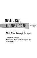 Dear Sir, Drop Dead!: Hate Mail Through the Ages by Donald Carroll