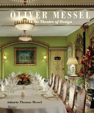 Oliver Messel: In the Theatre of Design by Thomas Messel, Sarah Woodcock, Jeremy Musson, Stephen Calloway