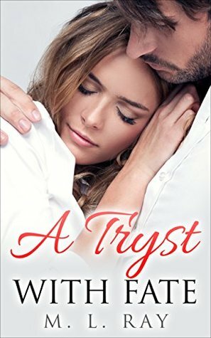 A Tryst With Fate by M.L. Ray