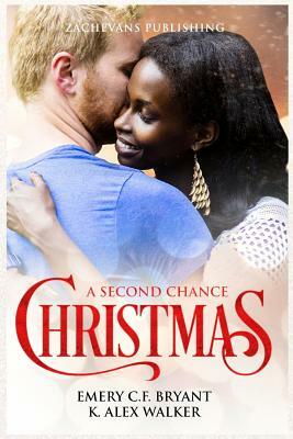 A Second Chance Christmas: An IR Collaboration by Emery C. F. Bryant, K. Alex Walker