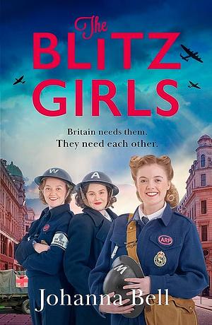 The Blitz Girls by Johanna Bell