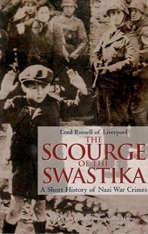 Scourge of the Swastika: A History of Nazi War Crimes During WWII by Edward Frederick Langley Russell