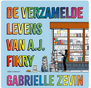 De verzamelde levens van A.J. Fikry by Gabrielle Zevin