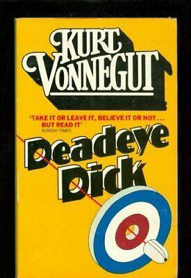 Deadeye Dick by Kurt Vonnegut