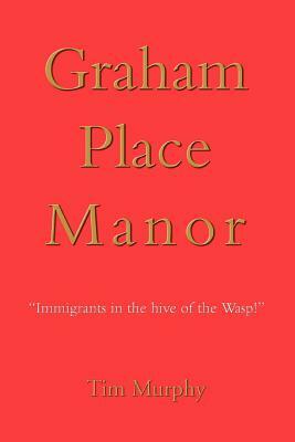 Graham Place Manor by Timothy Murphy