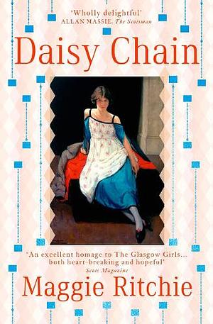 Daisy Chain: a novel of The Glasgow Girls by Maggie Ritchie