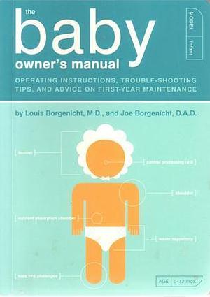 The Baby Owner's Starter Kit: Includes: The Baby Owner's Manual, Growth Chart and Stickers, Instructional Poster, Babysitter's Memo Pad, Magnet, Keepsake Box by Joe Borgenicht D.A.D., Joe Borgenicht, Joe Borgenicht