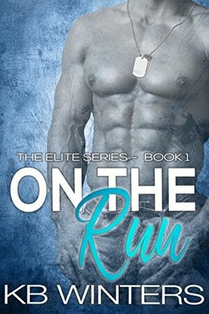 On The Run Book 1: The Elite by K.B. Winters