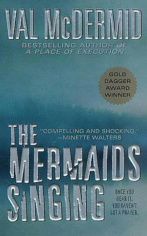 The Mermaids Singing by Val McDermid