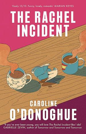 The Rachel Incident by Caroline O'Donoghue