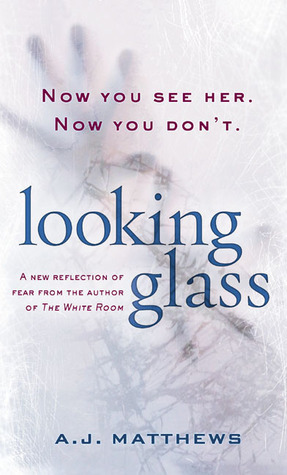 Looking Glass by A.J. Matthews