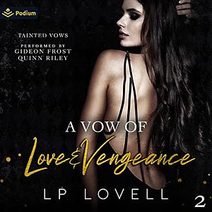 A Vow of Love and Vengeance by L.P. Lovell