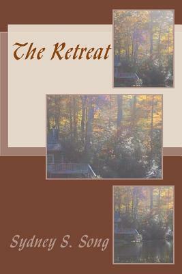 The Retreat by Cynthia Meyers-Hanson, Sydney S. Song