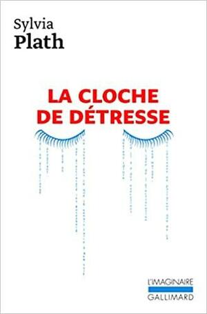 La Cloche de détresse by Sylvia Plath