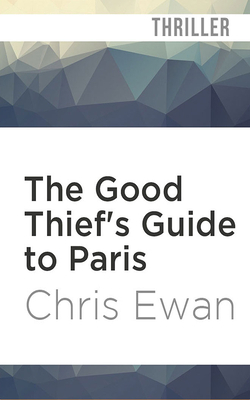 The Good Thief's Guide to Paris by Chris Ewan