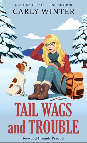Tail Wags and Trouble by Carly Winter