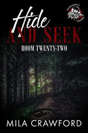 Hide And Seek: Room Twenty-Two by Mila Crawford